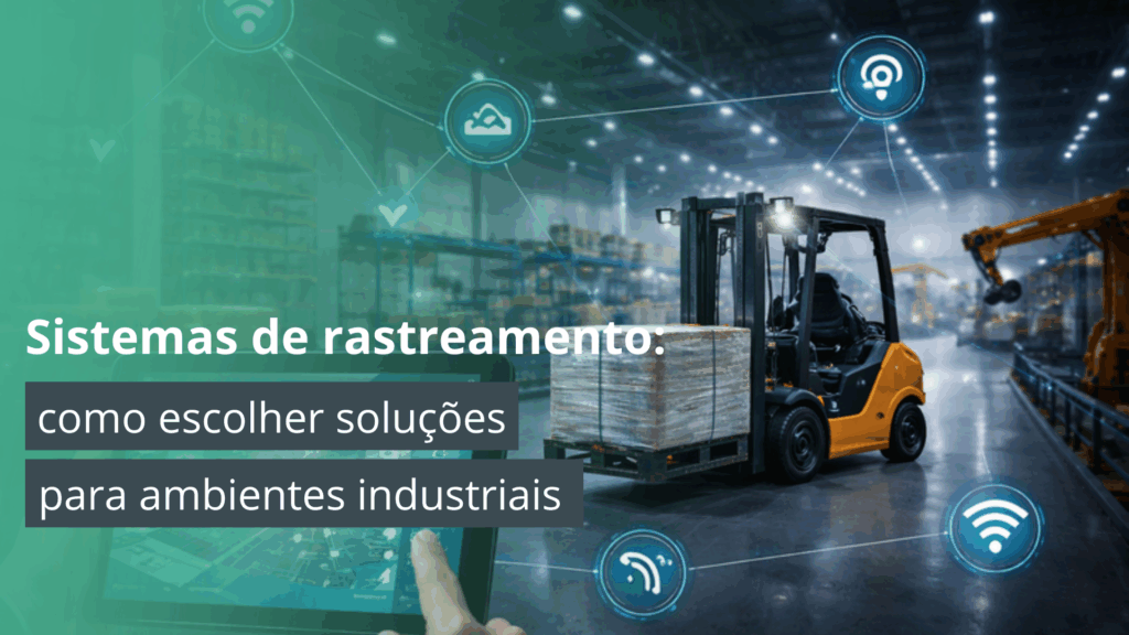 Ambiente industrial com empilhadeira e tablet mostrando tecnologia de rastreamento em operação.
